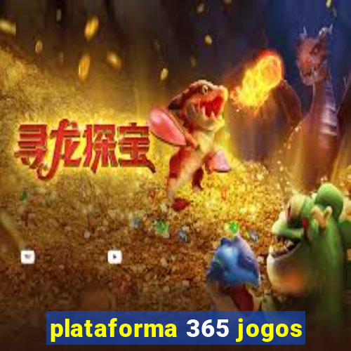 plataforma 365 jogos